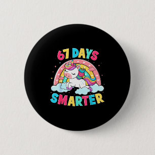 Funny 67 Days Smarter Unicorn Six Seven Boy Girl T 6 Cm Round Badge