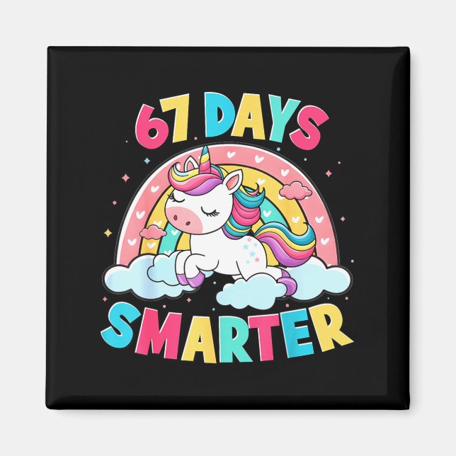 Funny 67 Days Smarter Unicorn Six Seven Boy Girl T Magnet (Front)