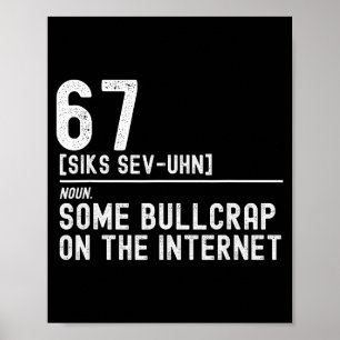 Funny 67 definition, 67 meme, i hate 67, anti 6 7 poster