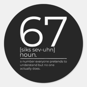 Funny 67 Definition Meme Six Seven Clroom Humor De Classic Round Sticker