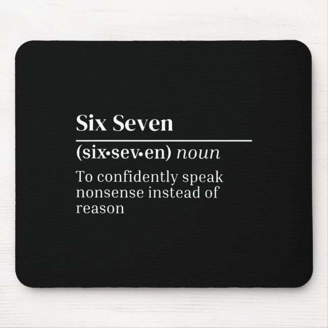 Funny 67 Definition The Meaning Of 67 Meme Six Sev Mouse Pad (Front)