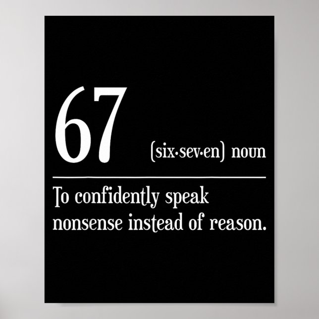 Funny 67 Definition The Meaning Of 67 Meme Six Sev Poster (Front)