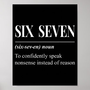 Funny 67 Definition The Meaning Of 67 Meme Six Sev Poster
