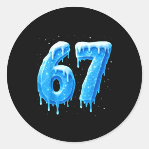 Funny 67 Drip Cold Ice Winter Season Six Seven Sno Classic Round Sticker