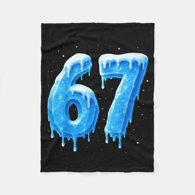 Funny 67 Drip Cold Ice Winter Season Six Seven Sno Fleece Blanket (Front)
