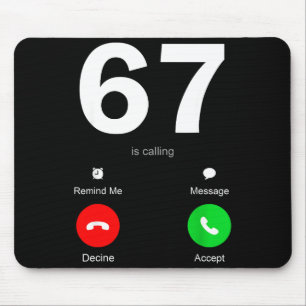 Funny 67 Is Calling 6-7 Meme Six Seven 6 7 Gen Alp Mouse Pad