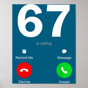 Funny 67 Is Calling 6-7 Meme Six Seven 6 7 Gen Alp Poster