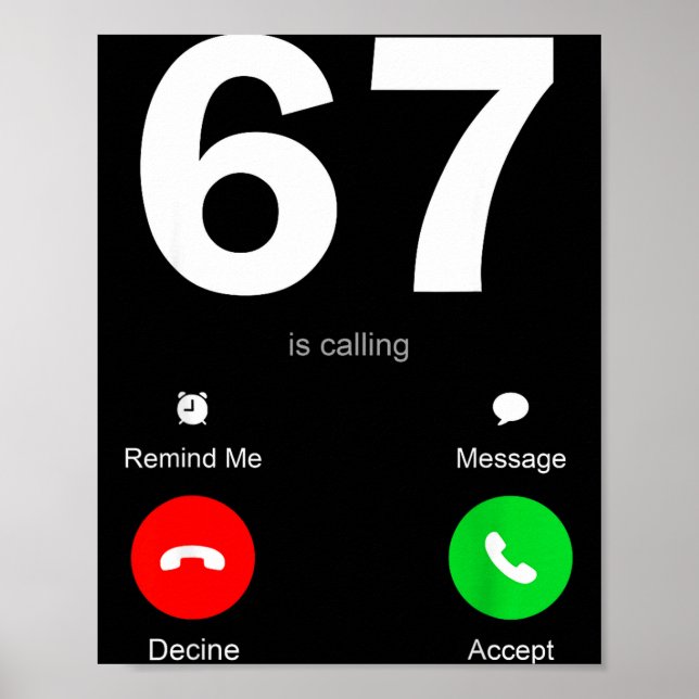 Funny 67 Is Calling 6-7 Meme Six Seven 6 7 Gen Alp Poster (Front)