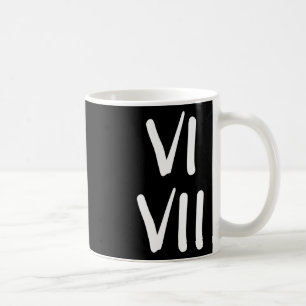 Funny 67 Kids Joke 6 And 7 Roman Numerals Coffee Mug