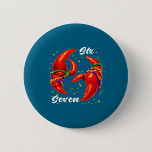 Funny 67 Mardi Gras Crawfish Meme 6 7 Beads Six Se 6 Cm Round Badge