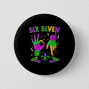 Funny 67 Mardi Gras Party 6 7 Meme Six Seven 6-7 M 6 Cm Round Badge