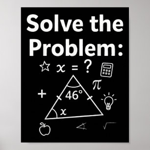 Funny 67 Math Meme Solve The Problem Teacher For S Poster