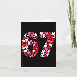 Funny 67 Meme 6 7 Gen Alpha Slang For Valentine’s  Card