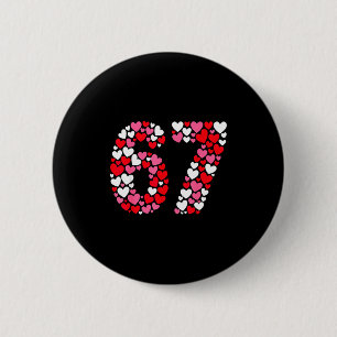 Funny 67 Meme 6 7 Gen Alpha Slang For Valentine’s  Cm Round Badge