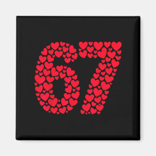 Funny 67 Meme 6 7 Gen Alpha Slang For Valentine’s  Magnet