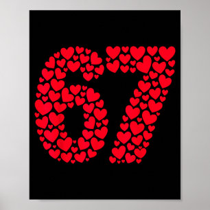 Funny 67 Meme 6 7 Gen Alpha Slang For Valentine’s Poster