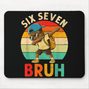 Funny 67 Meme 6 7 Slang Gen Z Six Seven Bruh Dabbi Mouse Pad