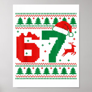 Funny 67 Meme 6 7 Ugly Sweater Christmas Kids Men  Poster
