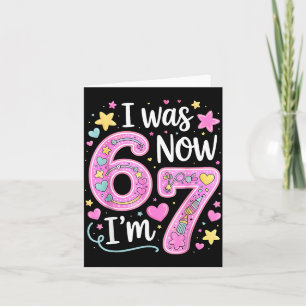Funny 67 Meme 7th Birthday Girl I Was 6 Now I'm 7  Card