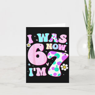 Funny 67 Meme 7th Birthday Girl I Was 6 Now I'm 7  Card