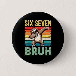 Funny 67 Meme Boys Kids 6 7 Dabbing Six Seven Bruh 6 Cm Round Badge