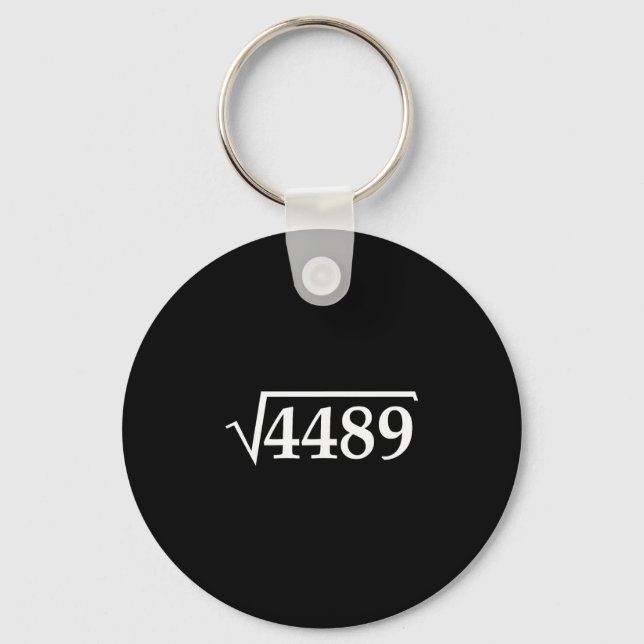 Funny 67 Meme Brainrot Square Root 4489 Slang Math Key Ring (Front)