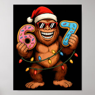 Funny 67 Meme Christmas Bigfoot For Kids Teens  Poster