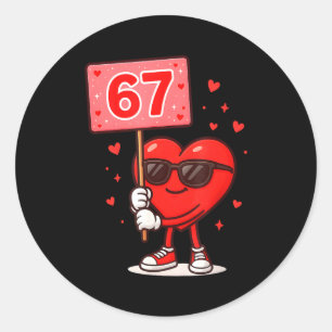 Funny 67 Meme Cute Valentine Six Seven Love Humor  Classic Round Sticker