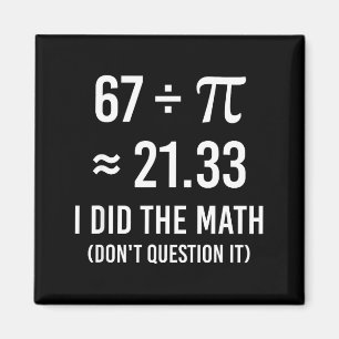 Funny 67 meme day math  magnet