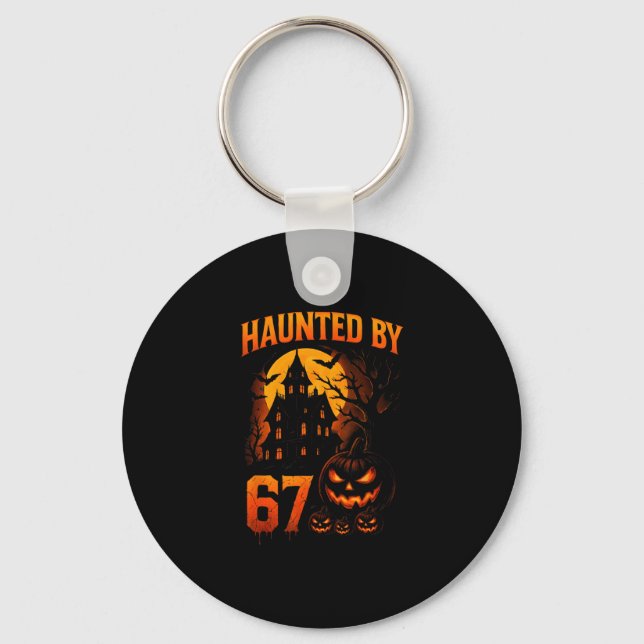 Funny 67 Meme Halloween Haunted Spooky Six Seven P Key Ring (Front)
