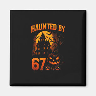 Funny 67 Meme Halloween Haunted Spooky Six Seven P Magnet