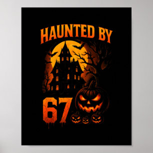 Funny 67 Meme Halloween Haunted Spooky Six Seven P Poster