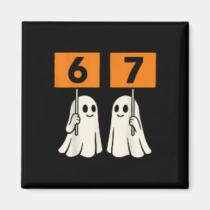 Funny 67 Meme Halloween Trendy Six Seven Ghosts 6- Magnet