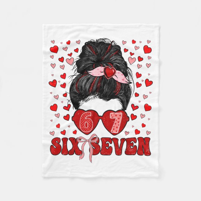 Funny 67 Meme Messy Bun Valentine Six Seven Love W Fleece Blanket (Front)