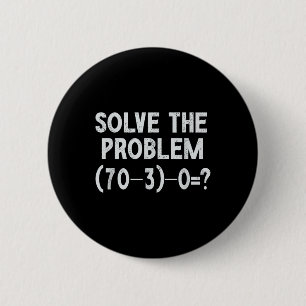 Funny 67 Meme Pemdas Elementary Math Teacher Brain 6 Cm Round Badge