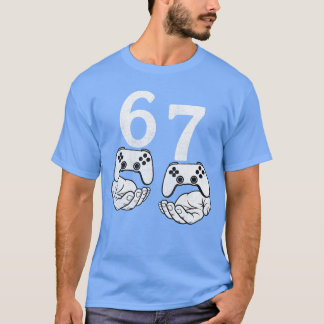Funny 67 Meme Si Seven Video Games Gamer Gaming Bo T-Shirt