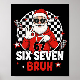 Funny 67 Meme Six Seven Christmas Bruh Santa Kids  Poster