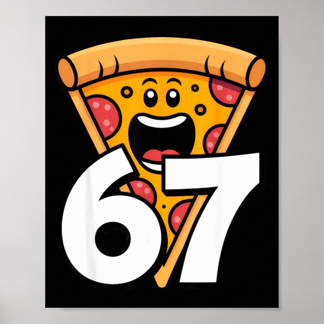 Funny 67 Meme Six Seven Humor Food Zza  Poster (Front)