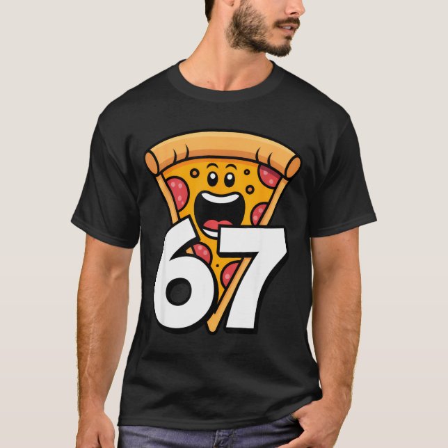Funny 67 Meme Six Seven Humor Food Zza  T-Shirt (Front)