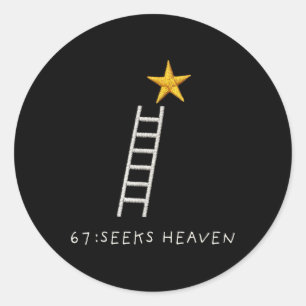 Funny 67 Meme Six Seven Seeks Heaven Spiritual Vir Classic Round Sticker