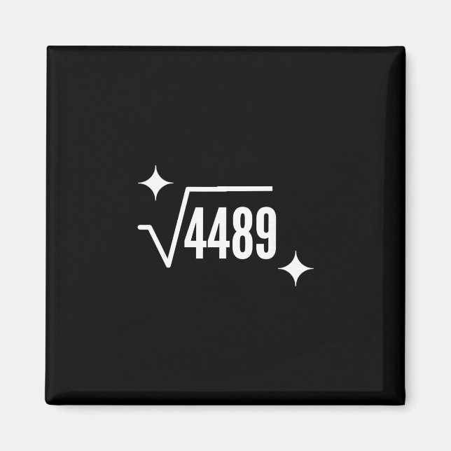 Funny 67 Meme Square Root 4489 Slang Math Teacher  Magnet (Front)