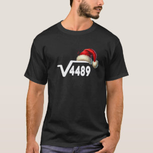 Funny 67 Meme Square Root 4489 Slang Math Teacher T-Shirt