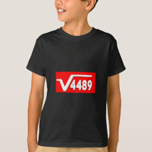 Funny 67 Meme Square Root 4489 Slang Math Teacher  T-Shirt