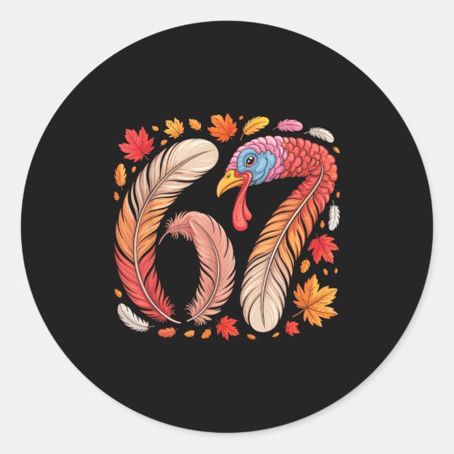 Funny 67 Meme Thanksgiving Six Seven Turkey  Classic Round Sticker (Front)