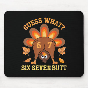 Funny 67 Meme Thanksgiving Turkey Guess What Six S Mouse Pad