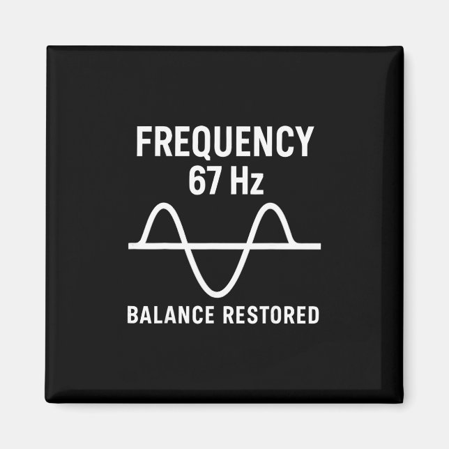 Funny 67 Meme Trend Six Seven Gen Alpha Slang Freq Magnet (Front)