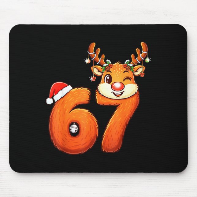 Funny 67 Reindeer Christmas Six Seven Meme 6 7 Tee Mouse Pad (Front)
