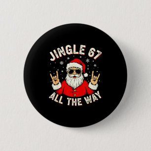 Funny 67 Rock On Santa Six Seven Trendy Meme Holid 6 Cm Round Badge