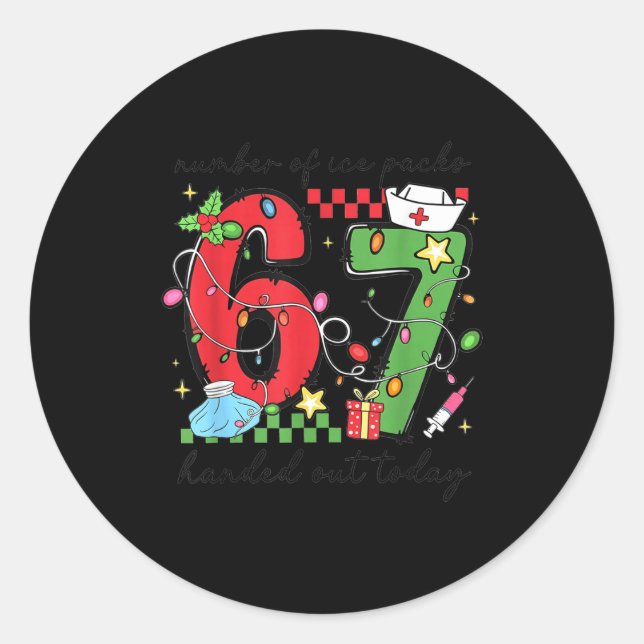 Funny 67 School Nurse Christmas Six Seven School N Classic Round Sticker (Front)