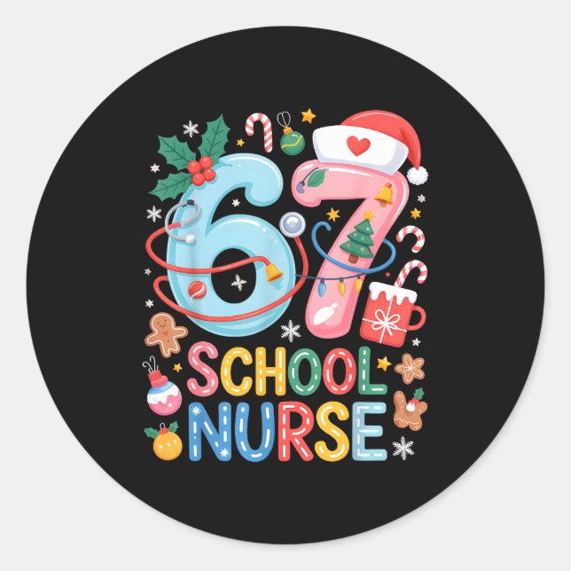 Funny 67 School Nurse Christmas Xmas Meme Holiday  Classic Round Sticker (Front)